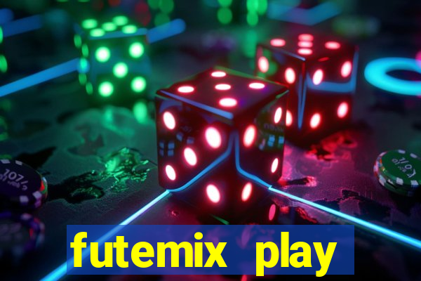 futemix play futebol ao vivo